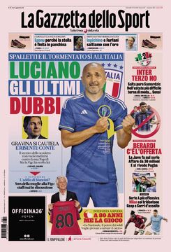 روزنامه گاتزتا| لوچانو؛ آخرین تردیدها